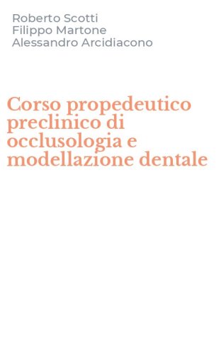 Corso propedeutico preclinico di occlusologia e modellazione dentale