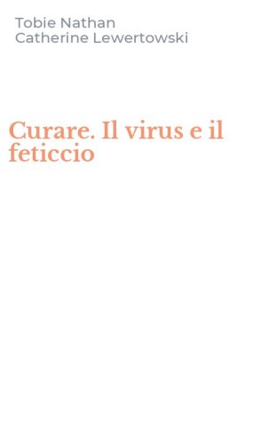 Curare. Il virus e il feticcio