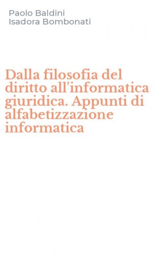 Dalla filosofia del diritto all'informatica giuridica. Appunti di alfabetizzazione informatica