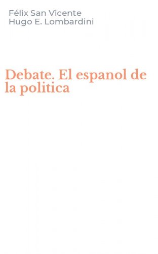 Debate. El espanol de la politica