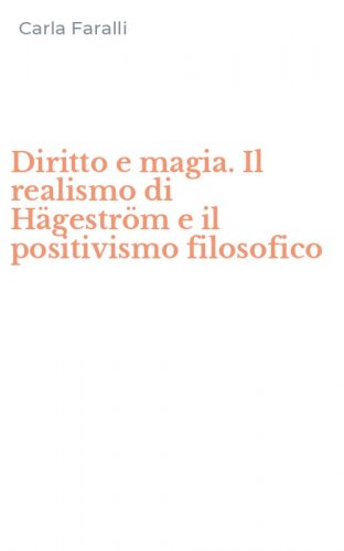 Diritto e magia. Il realismo di H&auml;gestr&ouml;m e il positivismo filosofico