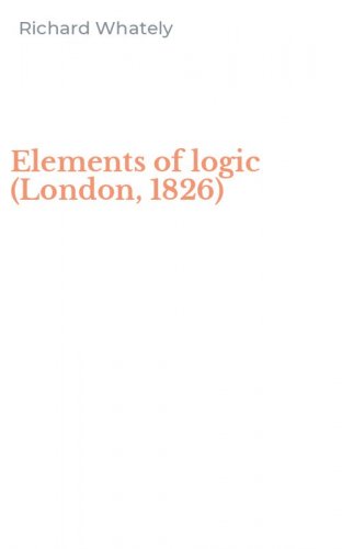 Elements of logic (London, 1826)