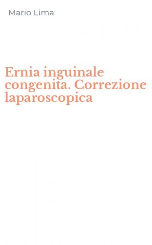Ernia inguinale congenita. Correzione laparoscopica