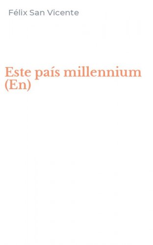 Este pa&iacute;s millennium (En)