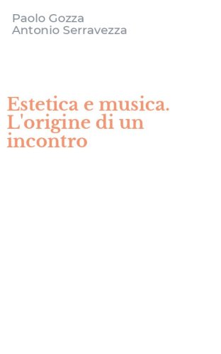 Estetica e musica. L'origine di un incontro