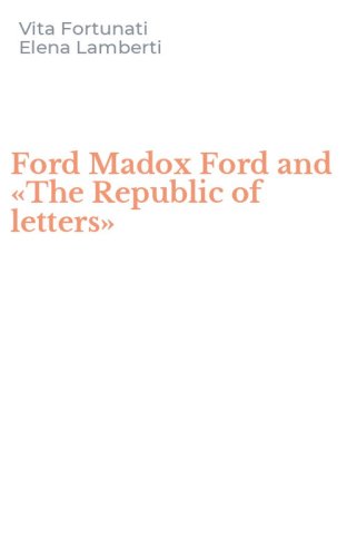 Ford Madox Ford and &laquo;The Republic of letters&raquo;