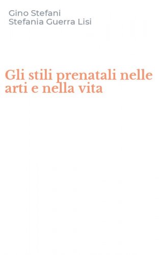 Gli stili prenatali nelle arti e nella vita