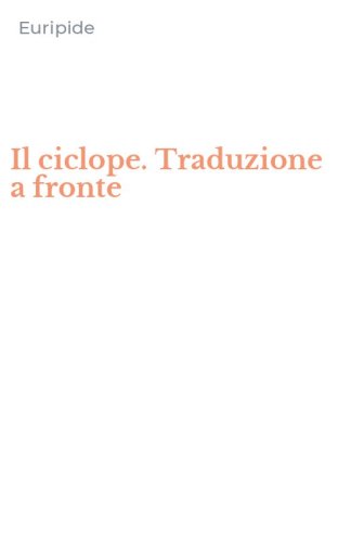 Il ciclope. Traduzione a fronte
