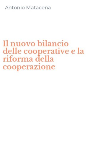 Il nuovo bilancio delle cooperative e la riforma della cooperazione