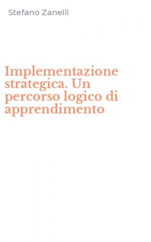 Implementazione strategica. Un percorso logico di apprendimento