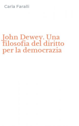 John Dewey. Una filosofia del diritto per la democrazia
