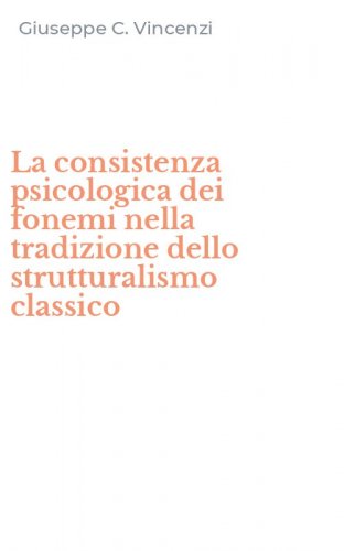La consistenza psicologica dei fonemi nella tradizione dello strutturalismo classico