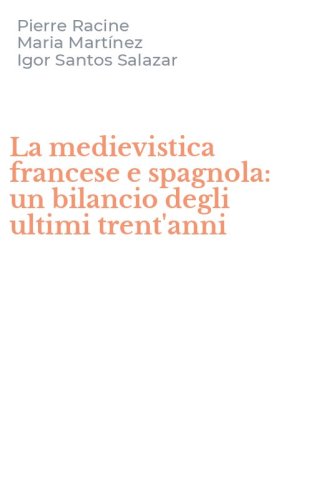 La medievistica francese e spagnola: un bilancio degli ultimi trent'anni