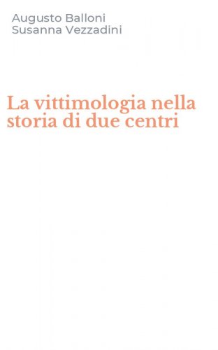 La vittimologia nella storia di due centri