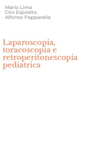Laparoscopia, toracoscopia e retroperitonescopia pediatrica