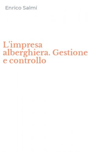 L'impresa alberghiera. Gestione e controllo