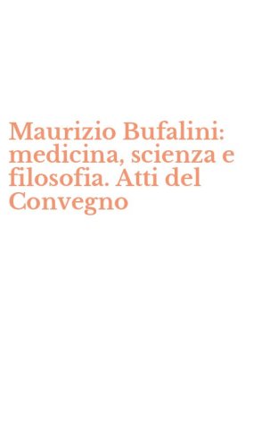 Maurizio Bufalini: medicina, scienza e filosofia. Atti del Convegno