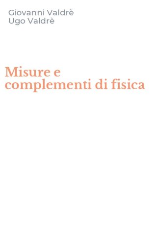 Misure e complementi di fisica