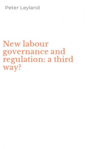 New labour governance and regulation: a third way?