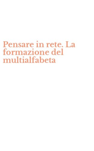 Pensare in rete. La formazione del multialfabeta