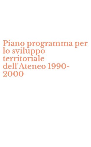 Piano programma per lo sviluppo territoriale dell'Ateneo 1990-2000
