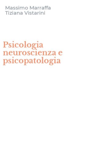 Psicologia neuroscienza e psicopatologia