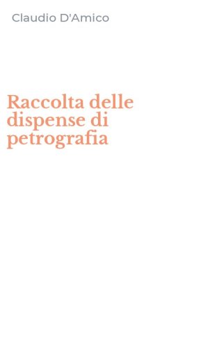 Raccolta delle dispense di petrografia