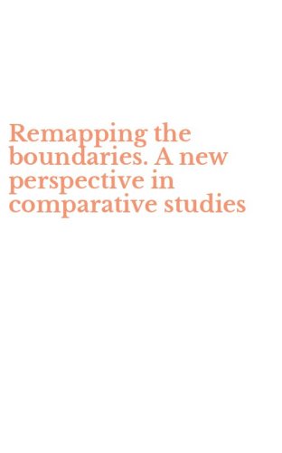 Remapping the boundaries. A new perspective in comparative studies