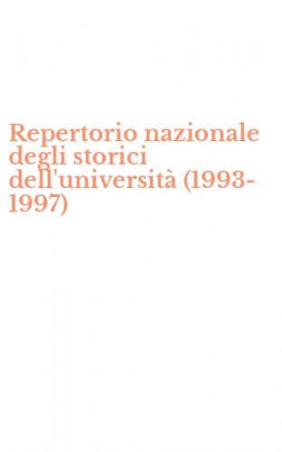 Repertorio nazionale degli storici dell'universit&agrave; (1993-1997)