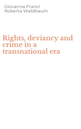 Rights, deviancy and crime in a transnational era