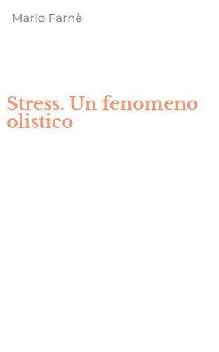 Stress. Un fenomeno olistico