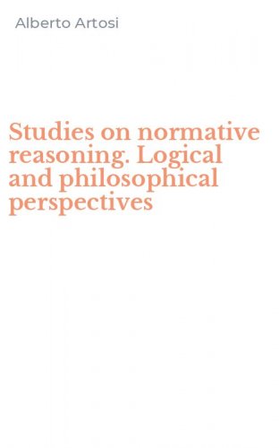 Studies on normative reasoning. Logical and philosophical perspectives