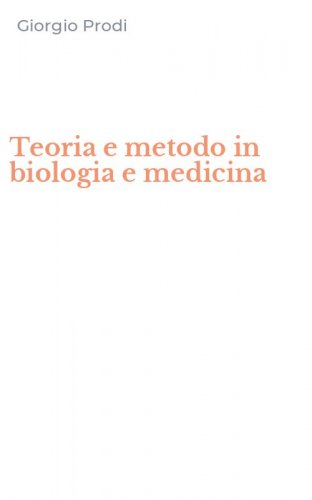 Teoria e metodo in biologia e medicina