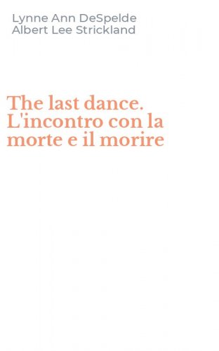 The last dance. L'incontro con la morte e il morire