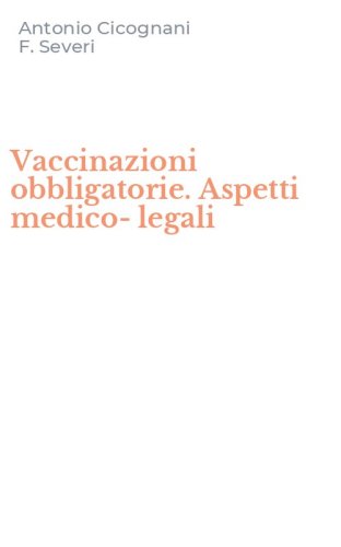 Vaccinazioni obbligatorie. Aspetti medico-legali