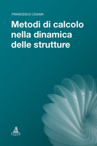 Metodi di calcolo nella dinamica delle strutture