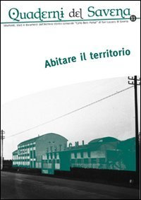 Quaderni del Savena. Strumenti, studi e documenti dell'archivio storico comunale &laquo;Carlo Berti Pichat&raquo; di San Lazzaro di Savena