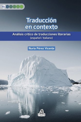 Traducci&oacute;n en contexto. An&aacute;lisis cr&iacute;tico de traducciones literarias (espa&ntilde;ol / italiano)