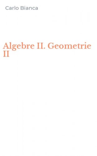 Algebre II. Geometrie II