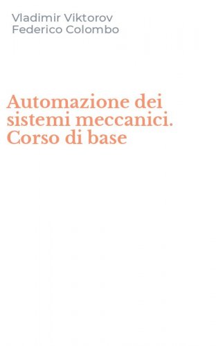 Automazione dei sistemi meccanici. Corso di base