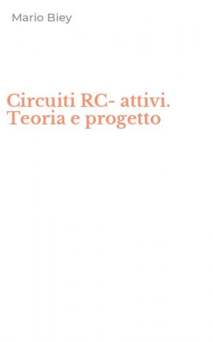 Circuiti RC-attivi. Teoria e progetto