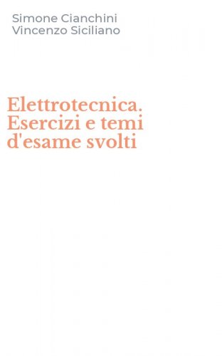 Elettrotecnica. Esercizi e temi d'esame svolti