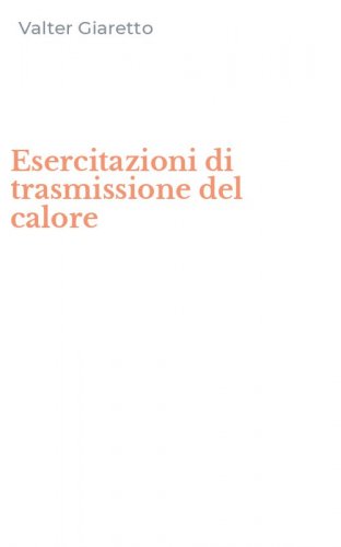 Esercitazioni di trasmissione del calore