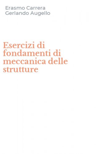 Esercizi di fondamenti di meccanica delle strutture