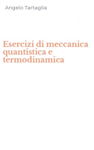 Esercizi di meccanica quantistica e termodinamica