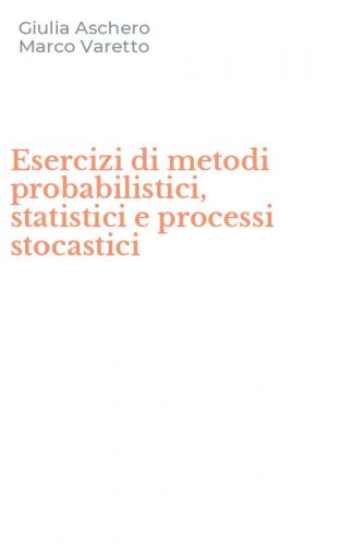 Esercizi di metodi probabilistici, statistici e processi stocastici