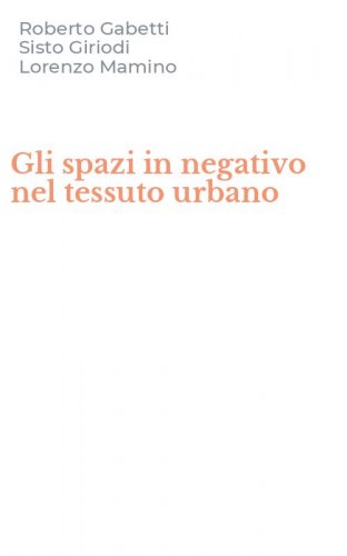 Gli spazi in negativo nel tessuto urbano