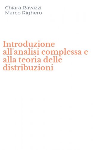 Introduzione all'analisi complessa e alla teoria delle distribuzioni