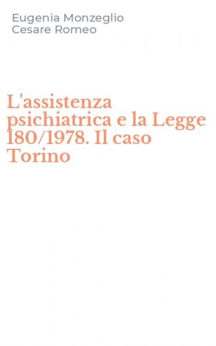 L'assistenza psichiatrica e la Legge 180/1978. Il caso Torino