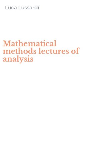 Mathematical methods lectures of analysis